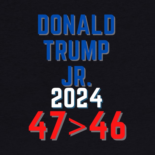 Donald Trump Junior JR president 2024 47>46 by Wavey's